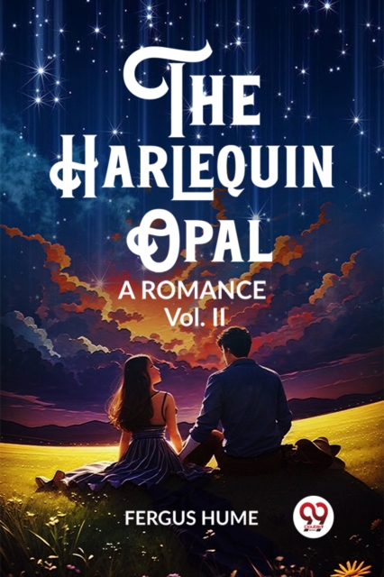 Harlequin OpalA Romance Vol. II (Edition2023) - Fergus Hume