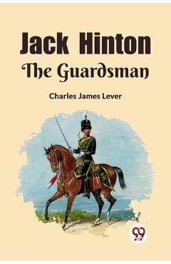 Coperta cărții 'Jack HintonThe Guardsman (Edition2023) - Charles James Lever'