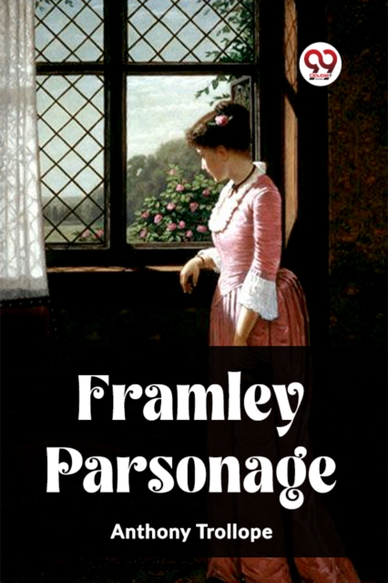Framley Parsonage (Edition2023) - Anthony Trollope