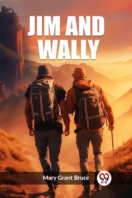 Jim And Wally (Edition2023) - Mary Grant Bruce