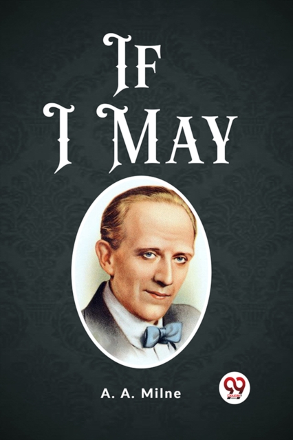 If I May (Edition2023) - A A Milne