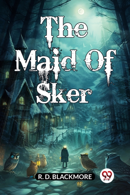 Maid Of Sker (Edition2024) - R D Blackmore