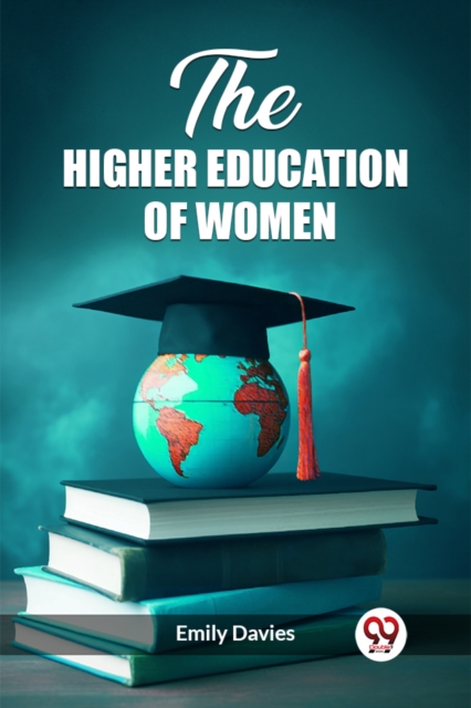 higher education of women (Edition2023) - Emily Davies