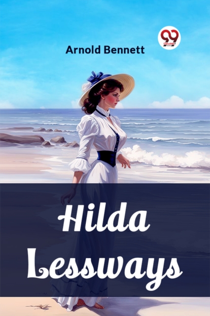 Hilda Lessways (Edition2023) - Arnold Bennett