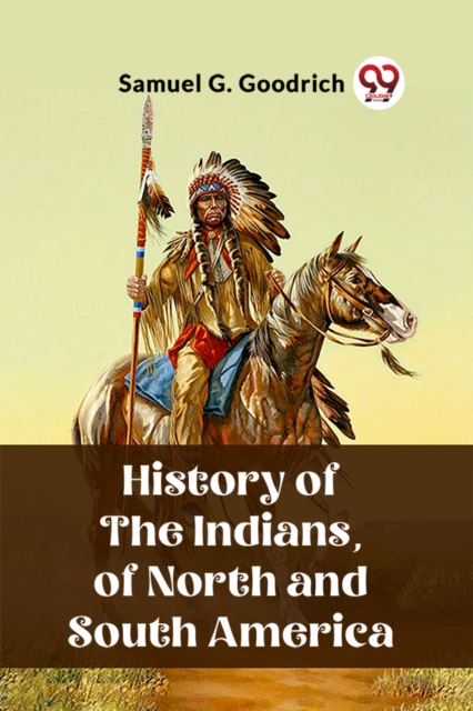 Coperta cărții 'History of the Indians, of North and South America (Edition2023) - Samuel G Goodrich'