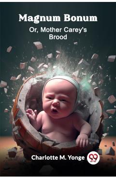 Magnum BonumOr, Mother Carey'S Brood (Edition2024) - Charlotte M Yonge