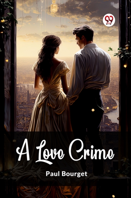 Love Crime (Edition2024) - Paul Bourget