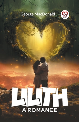 LilithA Romance (Edition2024) - George Macdonald