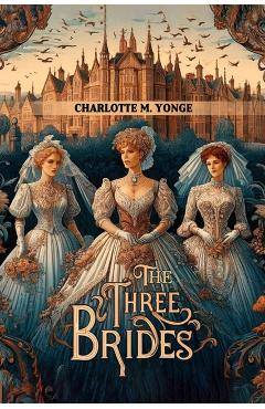 Three Brides (Edition2024) - Charlotte M Yonge