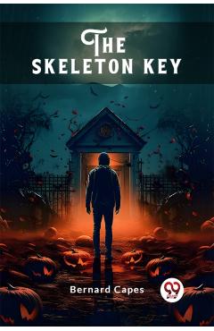 Poza produsului skeleton key (Edition2024) - Bernard Capes