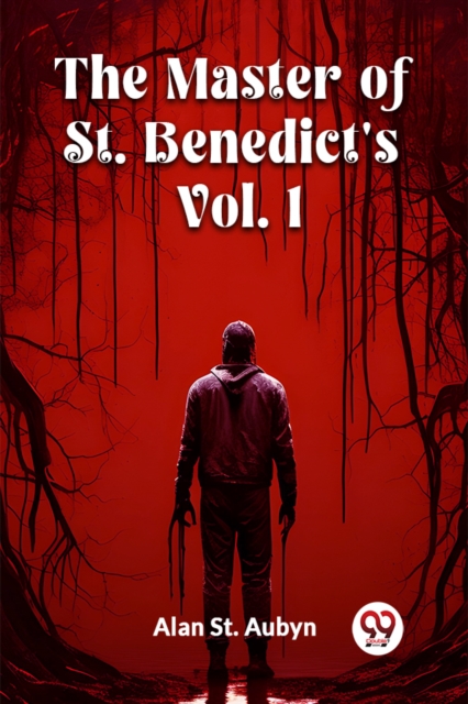 master of St. Benedict's Vol. 1 (Edition2024) - Alan St Aubyn