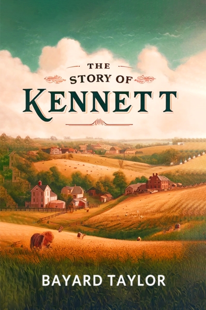 Story of Kennett (Edition2024) - Bayard Taylor