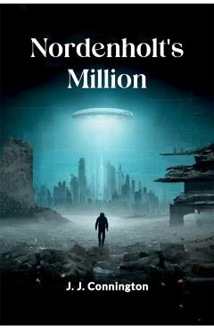 Coperta cărții 'Nordenholt's Million (Edition2024) - J J Connington'