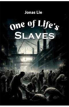 One of Life's Slaves (Edition2024)