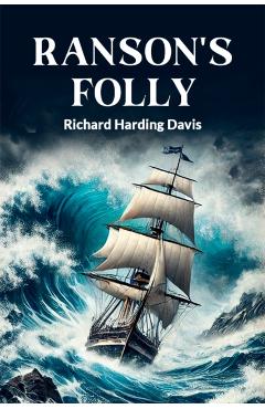 Ranson's Folly - Richard Harding Davis