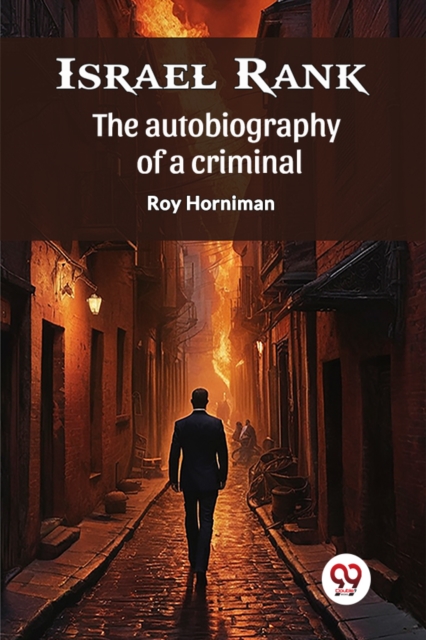 Israel Rank the Autobiography of a Criminal - Roy Horniman