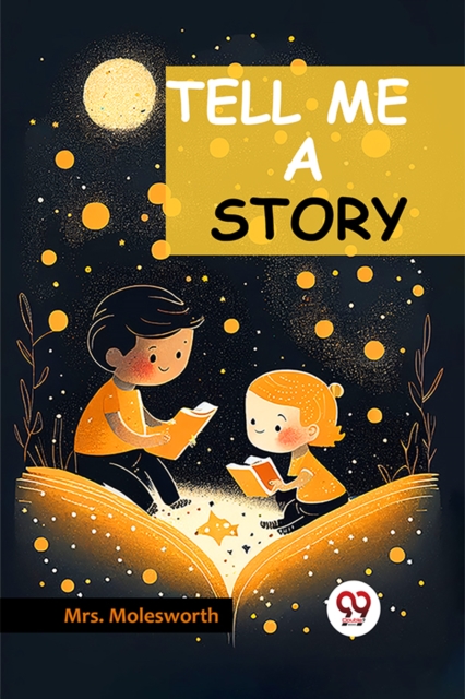 Coperta cărții 'Tell Me a Story - Mrs Molesworth'