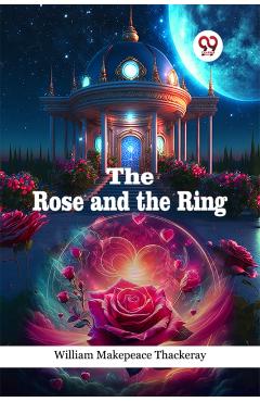 Rose and the Ring - William Makepeace Thackeray