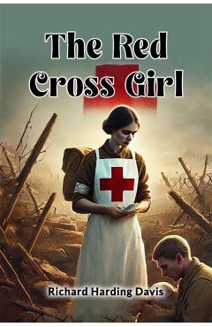 Red Cross Girl - Richard Harding Davis