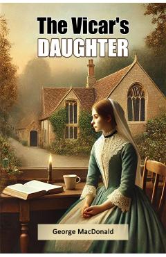 Coperta cărții 'Vicar's Daughter (Edition2024) - George Macdonald'