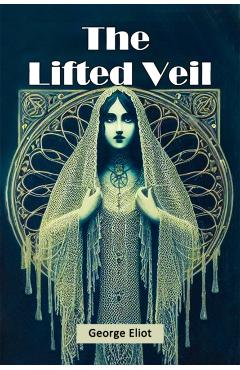 Lifted Veil (Edition2024) - George Eliot