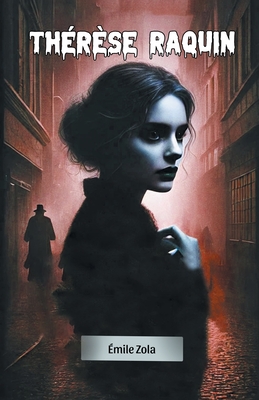 Therese Raquin (Edition2024) - Emile Zola