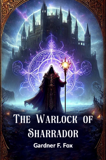 Warlock of Sharrador (Edition2024) - Gardner F Fox