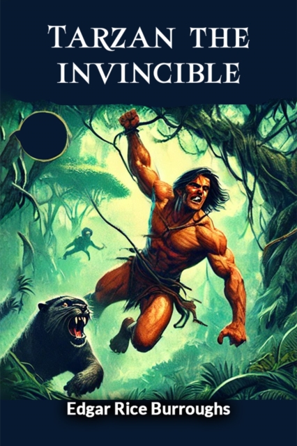 Tarzan the invincible (Edition2024) - Edgar Rice Burroughs