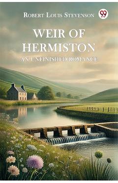 Coperta cărții 'Weir of Hermiston an Unfinished Romance - Robert Louis Stevenson'