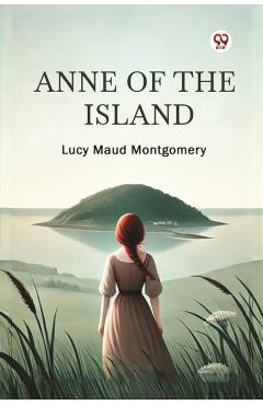 Coperta cărții 'Anne of the Island - Lucy Maud Montgomery'