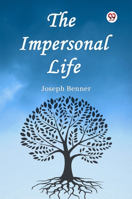 Impersonal Life - Joseph Benner