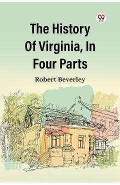 Coperta cărții 'History of Virginia, in Four Parts - Robert Beverley'