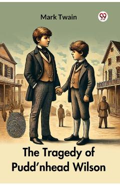 Coperta cărții 'Tragedy of Pudd’nhead Wilson (Edition1) - Mark Twain'
