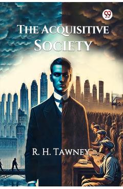 Coperta cărții 'Acquisitive Society (Edition1) - R H Tawney'