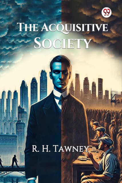 Acquisitive Society (Edition1) - R H Tawney