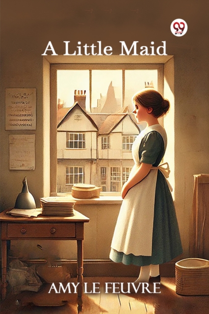 Coperta cărții 'Little Maid (Edition1) - Amy Le Feuvre'
