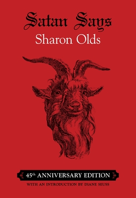 Satan Says: 45th Anniversary Edition - Sharon Olds