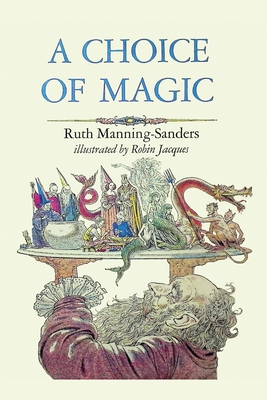 A Choice of Magic - Ruth Manning-sanders