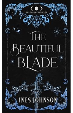 Coperta cărții 'The Beautiful Blade - Ines Johnson'