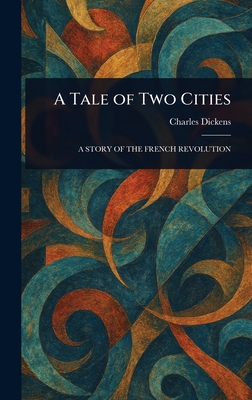 A Tale of Two Cities - Charles Dickens