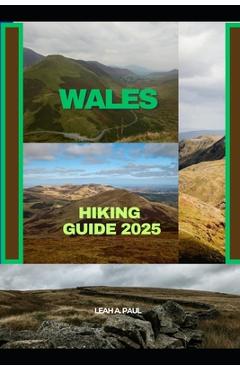 Coperta cărții 'Wales Hiking Guide 2025 - Leah A. Paul'