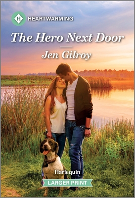 Coperta cărții 'The Hero Next Door: A Clean and Uplifting Romance - Jen Gilroy'