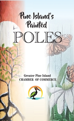 Coperta cărții 'Pine Island's Painted Poles - Pine Island Chamber Of Commerce'