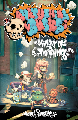 Everything Sucks: Kings of Nothing: The Complete Everything Sucks Collection - Michael Sweater