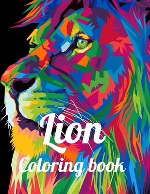 Lion coloring book: A Coloring Book Of 35 Lions in a Range of Styles and Ornate Patterns - Annie Marie