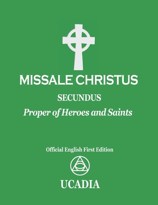 Missale Christus - Secundus: Proper of Heroes & Saints - 