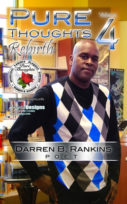 Pure Thoughts Volume 4 ( Re-Birth ) - Darren B. Rankins