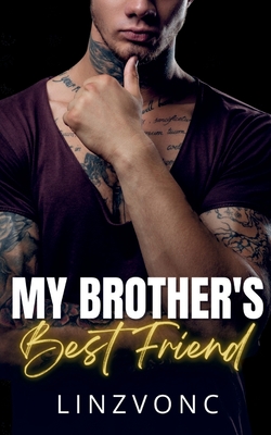 My Brothers Best Friend: (Book 1 in The Temptation Series) - 