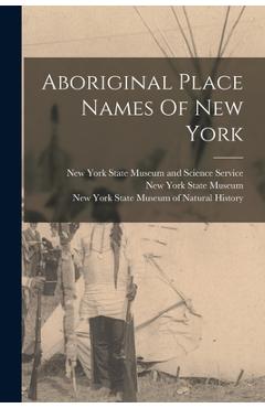 Coperta cărții 'Aboriginal Place Names Of New York -'