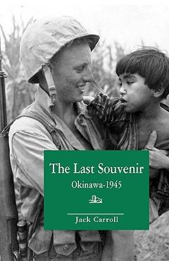 Poza produsului The Last Souvenir: Okinawa - 1945 - Jack Caroll
